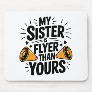 My Sister Is Flyer Than Yours, Cheer Sister Cheerl Mouse Pad