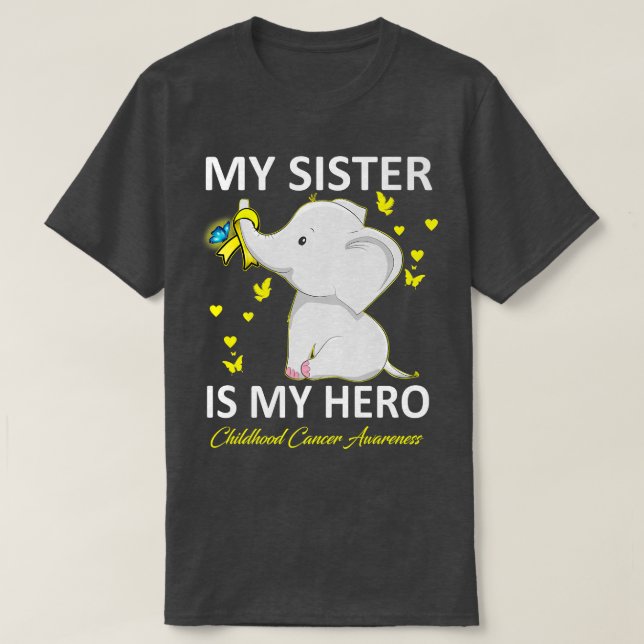 My Sister is My Hero Childhood Cancer Awareness T-Shirt (Design Front)