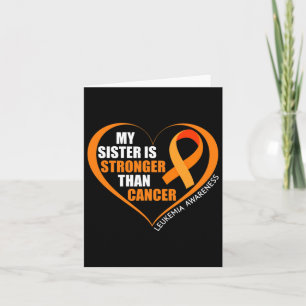 My Sister Is Stronger Than Cancer Leukaemia Awaren Card