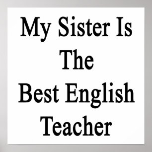 My Sister Is The Best English Teacher Poster