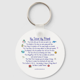 MY SISTER My Friend poem with graphics Key Ring