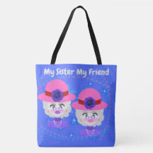 My Sister My Friend Tote Bag