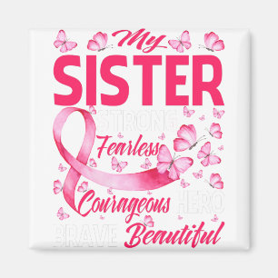 My Sister Pink Ribbon Warrior Breast Cancer Magnet