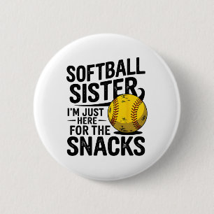 My Sister Plays Softll I'm Here For The Snacks Bro 6 Cm Round Badge