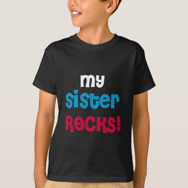 My Sister Rocks T-Shirt (Front)