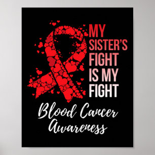 My Sister’s Fight Is My Fight Blood Cancer Awarene Poster