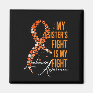 My Sister’s Fight Is My Fight Leukaemia Awareness Magnet
