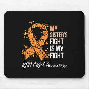 My Sister’s Fight Is My Fight Rsd Crps Awareness  Mouse Pad