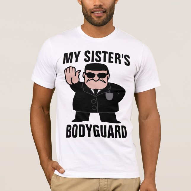 MY SISTER'S BODYGUARD T-shirts (Front)