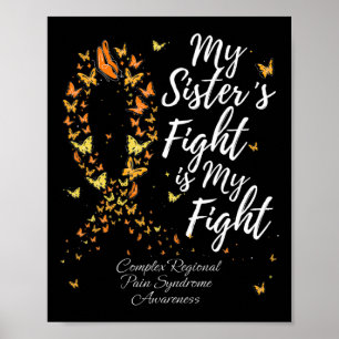 My Sister's Fight Is My Fight Crps Awareness Poster