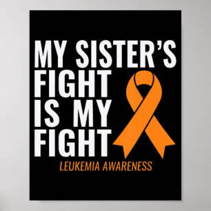 My Sister's Fight is My Fight Leukaemia Awareness Poster