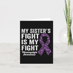 My Sister's Fight Is My Fight Purple Fibromyalgia Card