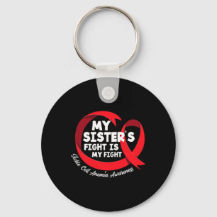 My Sister's Fight Is My Fight Sickle Cell Anaemia  Key Ring