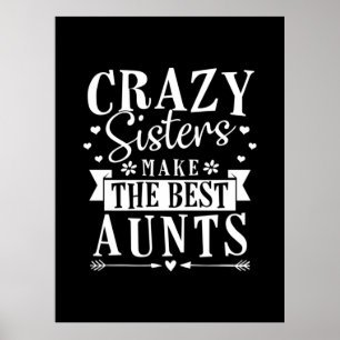 My Sisters Make The Best Aunts Poster