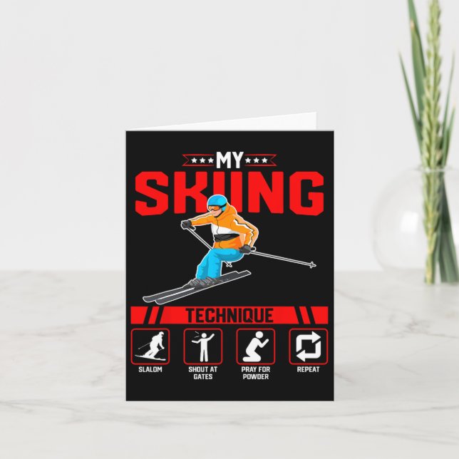 My Skiing Technique - Funny Ski Snowboard Lover Sn Card (Front)
