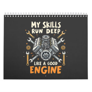 My Skills Run Deep Like a Good Engine Mechanic Calendar
