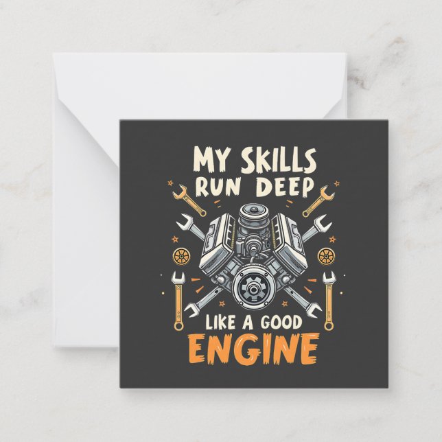 My Skills Run Deep Like a Good Engine Mechanic  Card (Front)