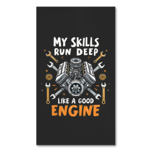 My Skills Run Deep Like a Good Engine Mechanic Magnetic Business Card