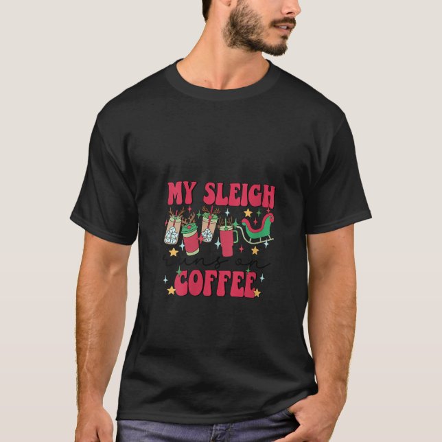 My Sleigh Runs On Coffee Christmas Reindeer Cups M T-Shirt (Front)