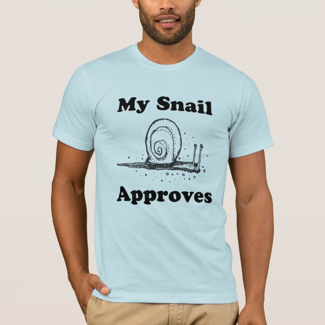 My Snail Approves T-Shirt (Front)