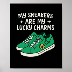 My Sneakers Are My Lucky Charms Sketll Graphic Poster