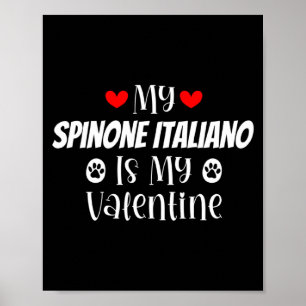 My Snone Italiano Is My Valentine Cute Valentine  Poster