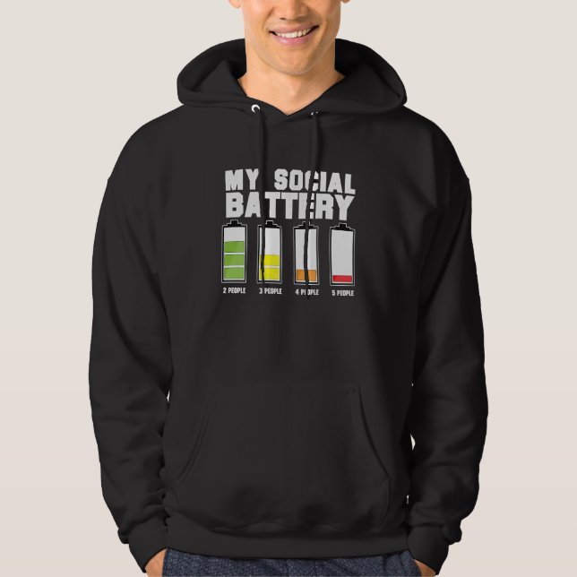 My social battery  idea for introvert men and wome hoodie (Front)