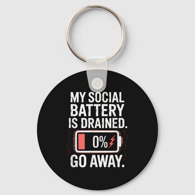 My Social Battery Is Drained Funny Quote  Key Ring (Front)