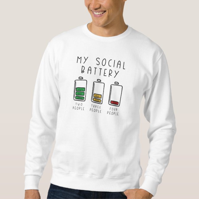 My Social Battery Sweatshirt (Front)