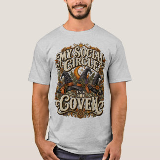 My Social Circle Is A Coven T-Shirt