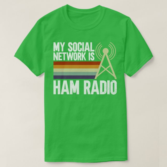 My Social Network Is Ham Radio Ham Radio Radio Ope T-Shirt (Design Front)