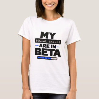 "My Social Skills Are In Beta" Funny Introvert Tee