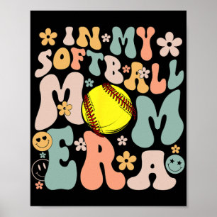 My Softball Mum Era Mum Groovy Life Game Day Vibes Poster