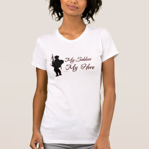 My Soldier My Hero T-Shirt