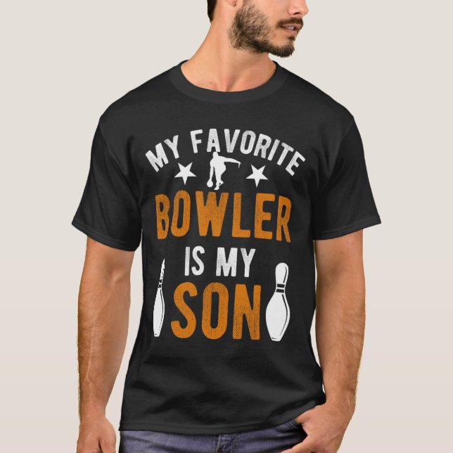 My Son Bowling Dad Of A Bowler Dad Bowling Father  T-Shirt (Front)