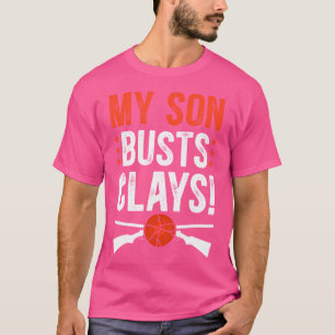 My Son Busts Clays Trap Shooting Dad Trap Shooting T-Shirt