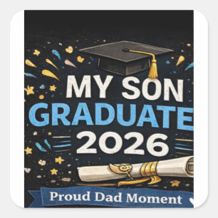 My Son Graduated 2026 Square Sticker