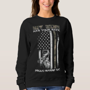 My Son Has Your Back Marine Dad Camouflage 1 Sweatshirt