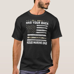 My Son Has Your Back Marine Dad Camouflage T-Shirt