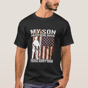My Son Has Your Back Proud Army Mum Military Mothe T-Shirt