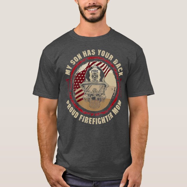 My Son Has Your Back Proud Firefighter Mum Thin T-Shirt (Front)