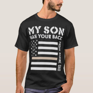 My Son Has Your Back Proud Marine Dad Usa Flag T-Shirt