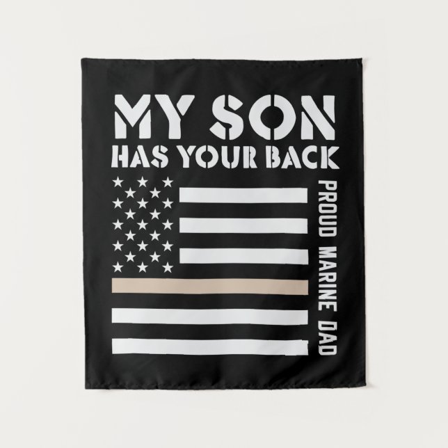 My Son Has Your Back Proud Marine Dad Usa Flag Tapestry (Front)
