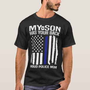My Son Has Your Back Proud Police Mum T-Shirt