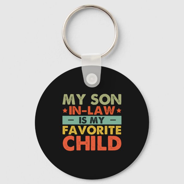 My Son In Law Is My Favorite Child Family Groovy  Key Ring (Front)