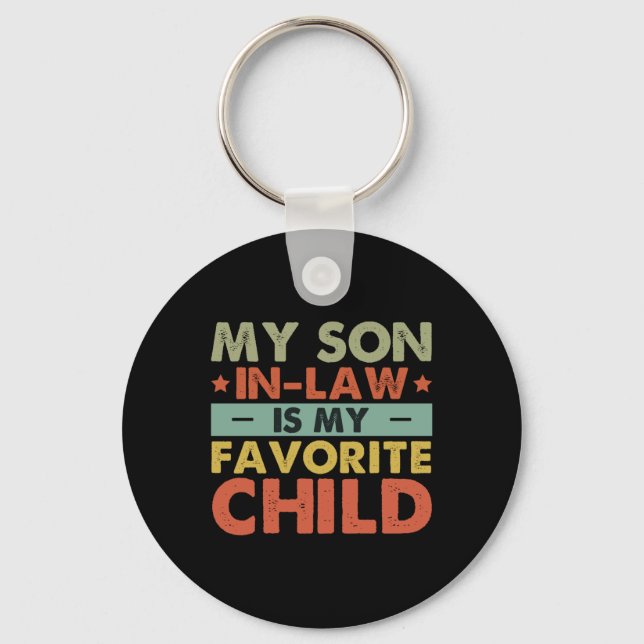 My Son In Law Is My Favorite Child Family Groovy T Key Ring (Front)