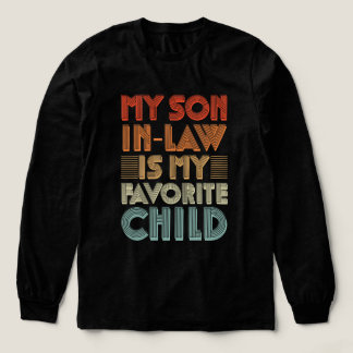 My son in law is my favorite child for mother Tri-Blend shirt