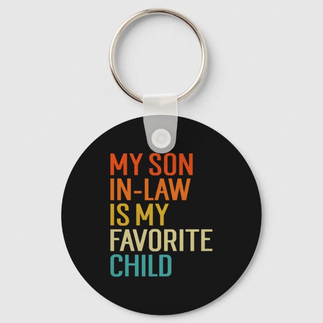 My Son In Law Is My Favorite Child Funny Family Hu Key Ring (Front)