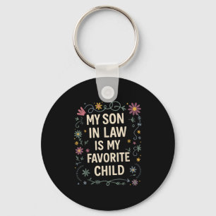 My Son In Law Is My Favorite Child Funny Family Ma Key Ring