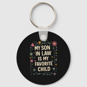 My Son In Law Is My Favorite Child Funny Family Ma Key Ring